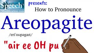 How to Pronounce Areopagite [upl. by Sachiko296]