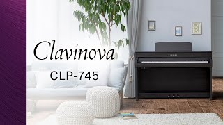 Yamaha Clavinova CLP745 Digital Piano Overview [upl. by Niobe]