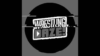 WRESTLING DAZE Theme Song [upl. by Sobmalarah583]