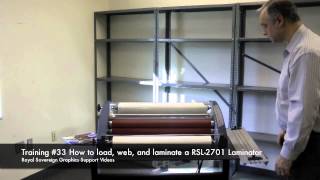 How to Load Web and Laminate on a RSL2701 27quot Thermal Roll Laminator Graphics Training 33 [upl. by Lundell]