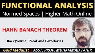 Hahn Banach Theorem normed spaces Functional Analysis  Prof Tahir OLH Math MSc  EE [upl. by Emelin]