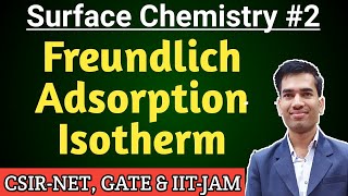 Freundlich Adsorption Isotherm  Adsorption Isotherms  Surface Chemistry for CSIR NET [upl. by Codding199]