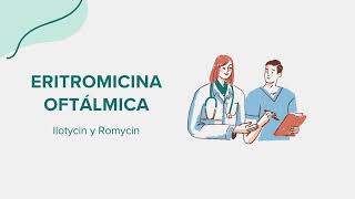 Eritromicina Oftálmica Ilotycin y Romycin  Drug Rx Información SpanishEspañol [upl. by Louth65]