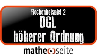 DGL höherer Ordnung über charakteristisches Polynom lösen Beispiel 2  A5304 [upl. by Pendergast310]