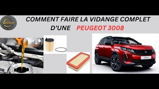 comment faire la vidange complet dune Peugeot 3008 16 diesel et Peugeot 5008 [upl. by Ellenej]