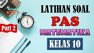 Latihan Soal PAS Matematika Kelas 10 Semester 2 Part 2 [upl. by Killen98]