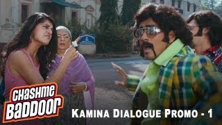 Kamina Dialogue Promo 1  Chashme Baddoor [upl. by Martinic]