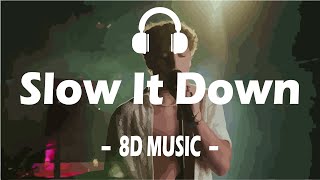 Benson Boone  Slow It Down 8D AUDIO🎧 [upl. by Naegem]