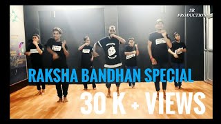 Raksha Bandhan Special  O Behena  Dance Choreography  SR Dance  Music Academy [upl. by Ecnerol83]