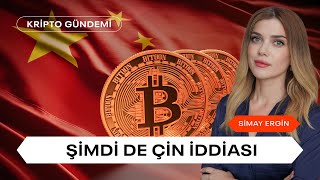 Bitcoin için Şimdi de Çin İddiası  Kripto Gündemi  uzmancoin [upl. by Cindelyn]