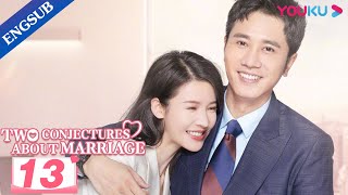 Two Conjectures About Marriage EP13  Love after Marriage  Yang Zishan  Peng Guanying  YOUKU [upl. by Nahtad]