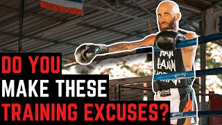 DONT Let These 5 Excuses Stop You From Training Muay Thai [upl. by Leunammi]