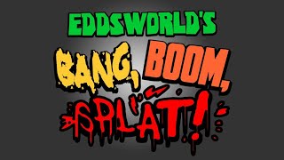 Fun Dead Theme  Eddsworld Bang Boom Splat [upl. by Ozkum]