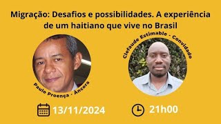 Matracas Ancestrais  Migração Desafios e possibilidades A experiência de um haitiano no Brasil [upl. by Adnarom]