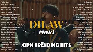 Dilaw  Maki 💗Best OPM Tagalog Love Songs 🎵OPM Trending Hits 2024 [upl. by Iccir]