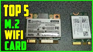 TOP 5 Best M2 WiFi Card 2023 [upl. by Eetnahs]