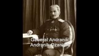 Անդրանիկ Զորավար Օզանյան  Andranik General Ozanian [upl. by Maiga754]