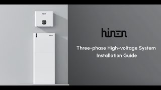 Hinen Threephase Highvoltage System Installation Guide [upl. by Yvan966]