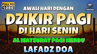 DZIKIR PAGI di HARI SENIN PEMBUKA PINTU REZEKI  ZIKIR PEMBUKA PINTU REZEKI  Dzikir Mustajab Pagi [upl. by Trinatte]