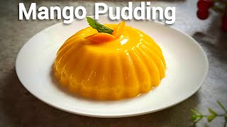 Mango Pudding  No Gelatin No AgarAgar  Quick amp Easy Mango Dessert [upl. by Yeltihw452]