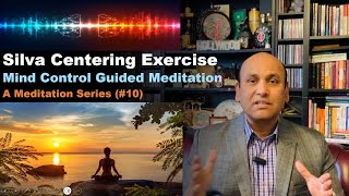 11 Silva Mind Control Centering Exercise  Guided Meditation [upl. by Yarled]