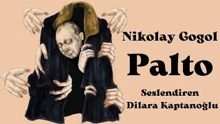 Palto  Gogol Sesli Kitap Dilara Kaptanoğlu [upl. by Eigram]