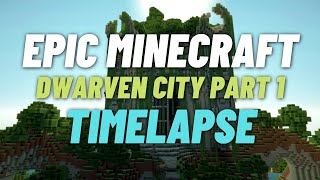 Minecraft Timelapse  Dwarven city Part 1  The Entrance [upl. by Mafalda]