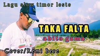 Abitu gama  Taka Falta Cover Remi bere [upl. by Tteragram]