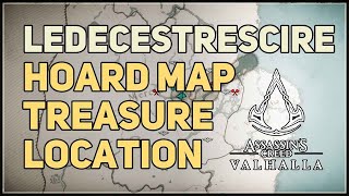 Ledecestrescire Hoard Map Assassins Creed Valhalla [upl. by Suruat]