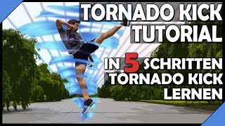 Tornado Kick Lernen  Tutorial Deutsch  Tricking Lernen [upl. by Zampino534]