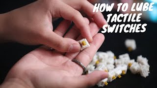 How To Lube Tactile Switches [upl. by Ahsiri]