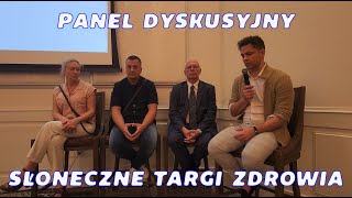 DrMagdalena Gallus DrRafał Baron Grzegorz Skwarek Jerzy Zięba Panel Dyskusyjny Sloneczne Targi [upl. by Nnairol181]