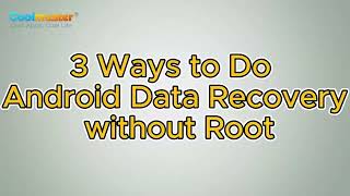 How to Perform Android Data Recovery without Root 3 Easy Ways [upl. by Carrillo]