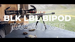 BLK LBL Bipod Review Tikka T3X TAC A1 amp Tavor X95 [upl. by Kleiman]