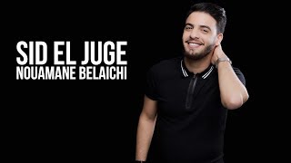 Nouaman Belaiachi  Sid El Juge Cover  نعمان بلعياشي  سيد الجيج كوفر [upl. by Latsirhc]