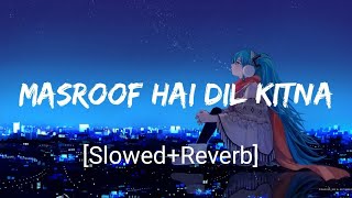 Masroof Hai Dil Kitna SlowedReverb Surroor  Himesh Reshammiya  Nextaudio Music [upl. by Anul23]