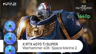 KFA2 X GeForce RTX 4070 Ti SUPER  Warhammer 40000 Space Marine 2  1440p 2K [upl. by Mossolb78]