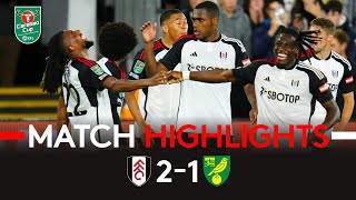 HIGHLIGHTS  Fulham 21 Norwich  Iwobi Shines as Fulham Progress in Cup 🏆 [upl. by Ylrbmik553]