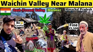 Waichin A Hiden Hash Valley Like Malana Village  Untouchable valley  Himachal Pradesh [upl. by Rogerg]