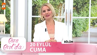 Esra Erolda 20 Eylül 2024  Tek Parça [upl. by Eenert]