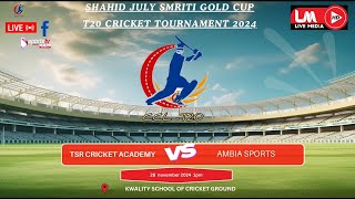 JULY SHAHID SMRITI GOLD CUP T20 CRICKET TOURNAMENT 2024 [upl. by Martelli45]