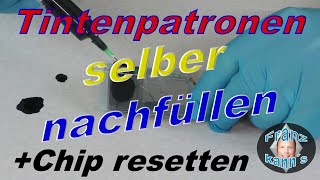 Tintenpatronen selber nachfüllen  Chip resetten  DIY [upl. by Lagas334]