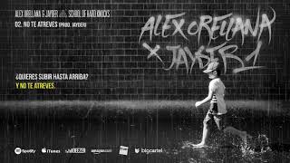 ALEX ORELLANA amp JAYDER  02 NO TE ATREVES [upl. by Liddle]