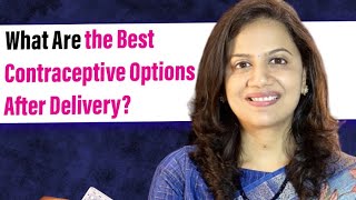 What are the best contraceptive options after delivery contraceptives [upl. by Parrnell18]