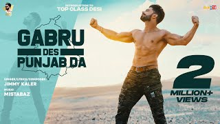 Gabru Des Punjab Da  Full Video Jimmy Kaler  Mista Baaz  Latest Punjabi Songs  New Punjabi Song [upl. by Etat]