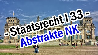 Abstrakte Normenkontrolle  Staatsrecht I 33 [upl. by Somerville417]