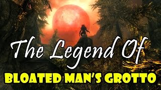 Skyrim The Legend of Bloated Mans Grotto All Secret Chests Unique Weapon [upl. by Knox535]