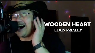 Elvis Presley  WOODEN HEART COVER [upl. by Weisburgh]