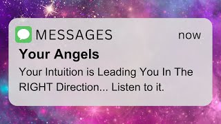 Your Intuition Is Leading You To The Right Decision  Angel Message Today [upl. by Cornell]