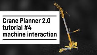 Liebherr  Crane Planner 20 – Tutorial 4 machine interaction [upl. by Somisareg]